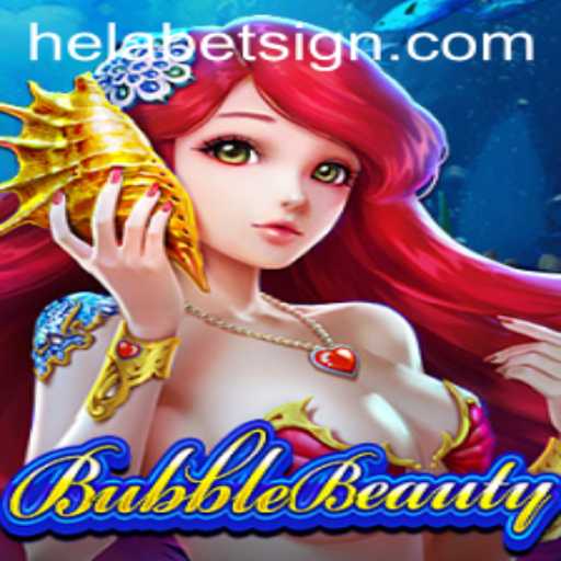 Exploring BubbleBeauty in the World of Helabet