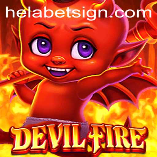 DevilFire: An Immersive Gaming Experience in the World of Helabet