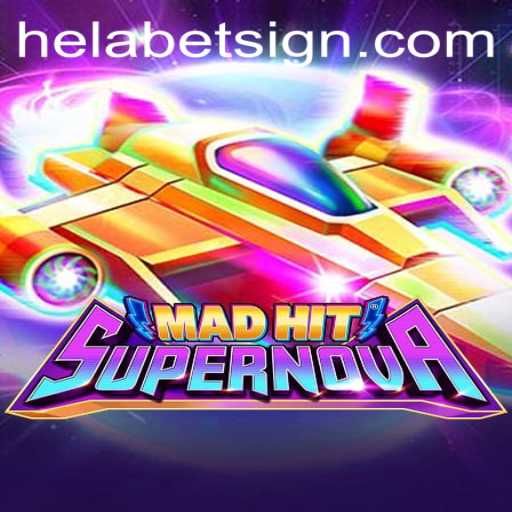 Discover the Thrilling Universe of MadHitSupernova with Helabet