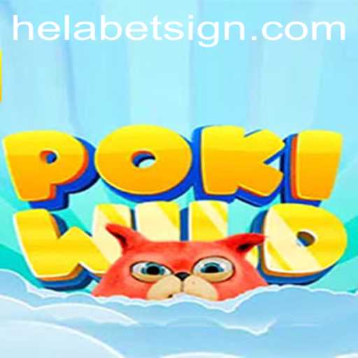 Discover the Thrills of PokiWild: A Fresh Digital Adventure with Helabet