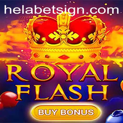 Discovering RoyalFlashBuyBonus: An Intriguing Addition to Helabet's Game Collection